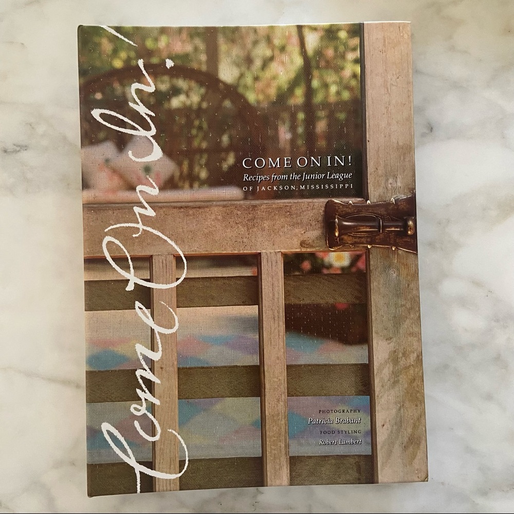 Come on in: Recipes from the Junior League of Jackson, Mississippi